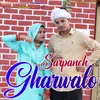 Sarpanch Gharwalo